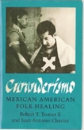 Curanderismo: Mexican American Folk Healing on JSTOR